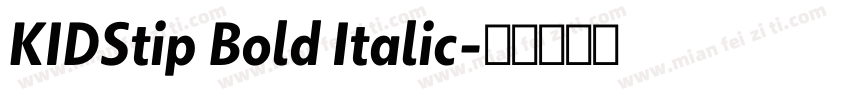 KIDStip Bold Italic字体转换